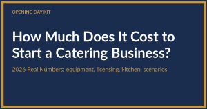 How much does it cost to start a catering business - 2026 startup cost breakdown